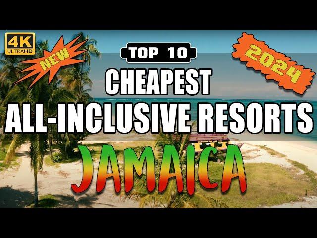 NEW 2024 Top 10 Cheapest All Inclusive Resorts in Jamaica