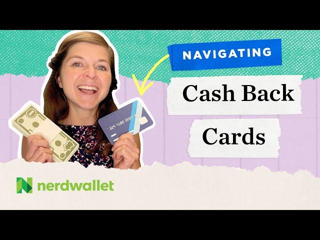 How to Choose The Best Cash Back Credit Card | NerdWallet