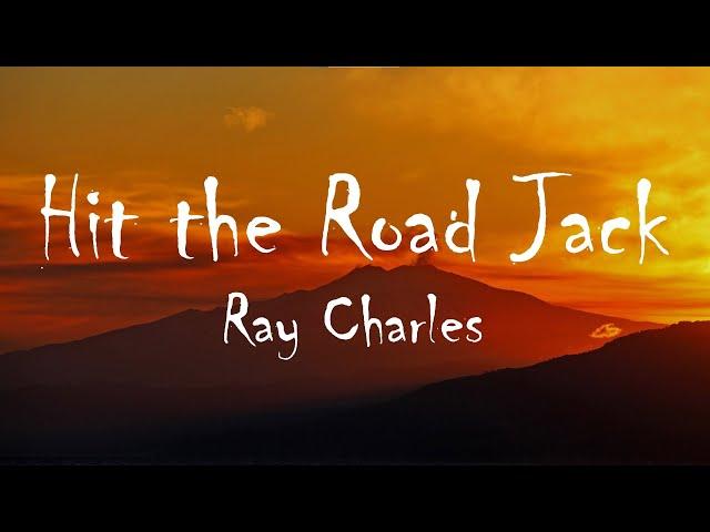 Ray Charles - Hit The Road Jack (Lyrics)