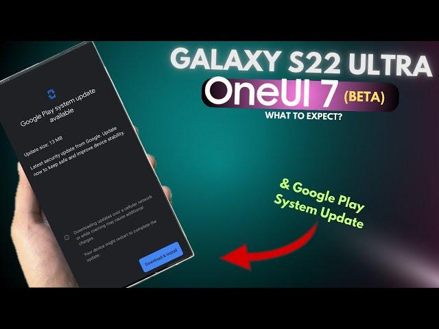 Samsung Galaxy S22 Ultra - One Ui 7.0 Beta Updates & New Security update!