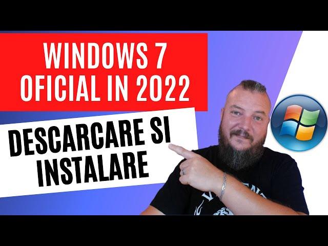 WINDOWS 7 IN 2022 VARIANTA OFICIALA | Descarcare si Instalare | TUTORIAL COMPLET