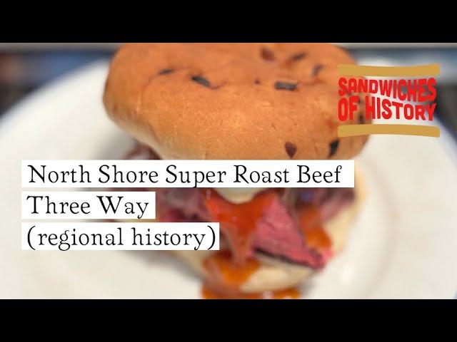North Shore Roast Beef (regional history) on Sandwiches of History⁣