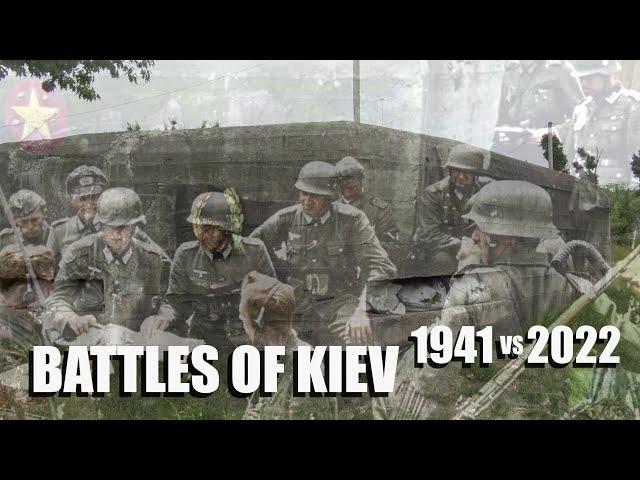 THE BATTLES OF KIEV 1941 vs 2022 - UKRAINE WARS SPECIAL