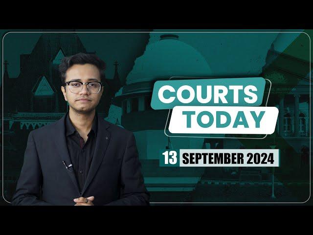 Courts Today 13.09.24: CM Kejriwal Bail | Mahua Moitra V. SEBI Chief | Rau’s Coaching Centre & More