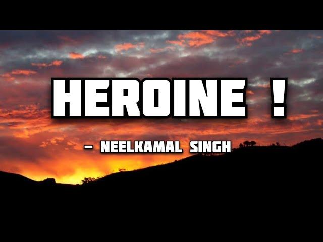 Heroine (Lyrics) - Neelkamal Singh #lyricalhub #viral #trending #music