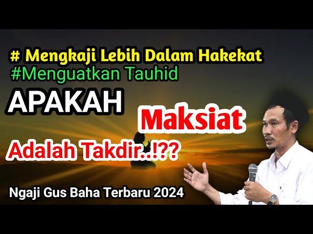 Gus Baha Terbaru 2024‼️ Menguatkan Tauhid Dan Hakekat ⁉️Santri Ngaji Full Ilmu