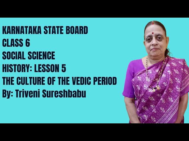 Karnataka State Board | Class 6 | Social Science | Chapter 5 | The Culture of the Vedic Period