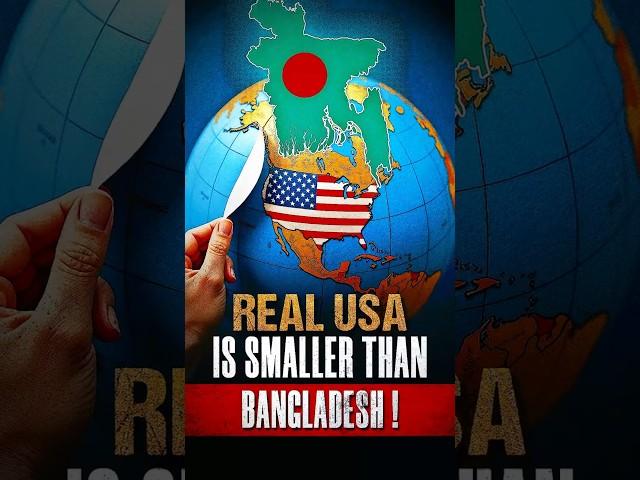 Do You Know The Real Size of USA is smaller than  bangladesh |