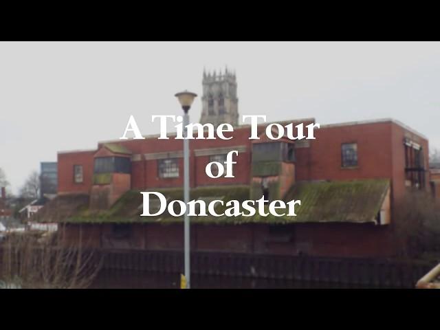 A Time Tour of Doncaster