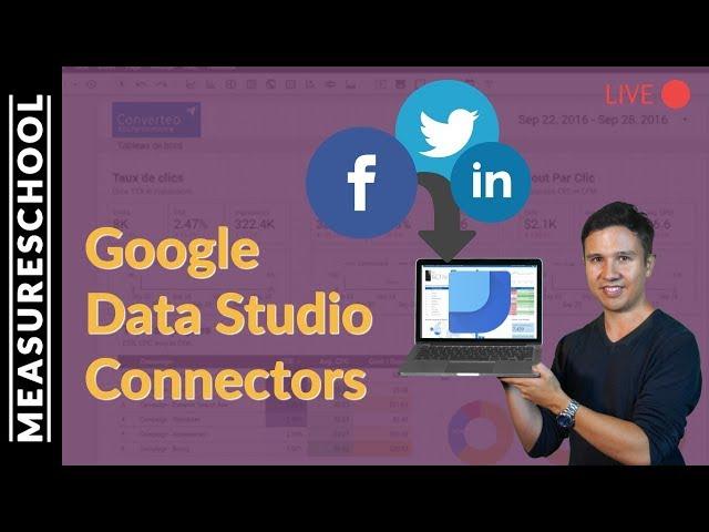   Google Data Studio Connectors (for Facebook Ads and more...)