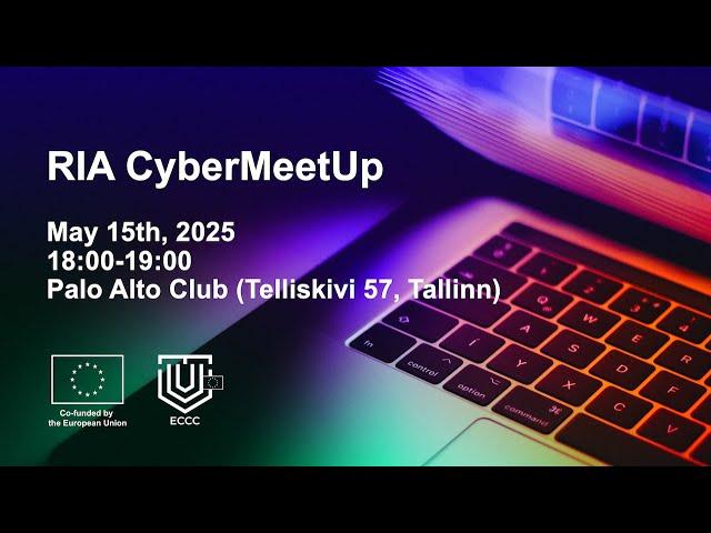 RIA CyberMeetUp, 15.05.2025
