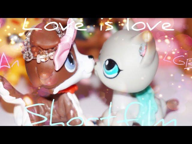 LPS - Love Is Love (LGBT Short Film)