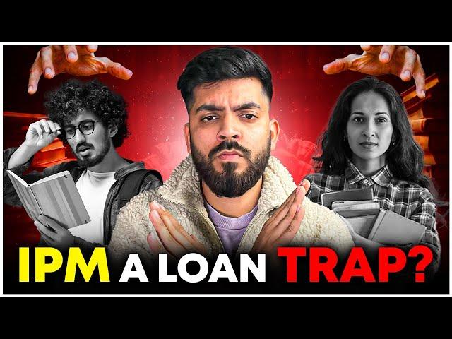 Is IPM Worth It?  A Loan Trap️