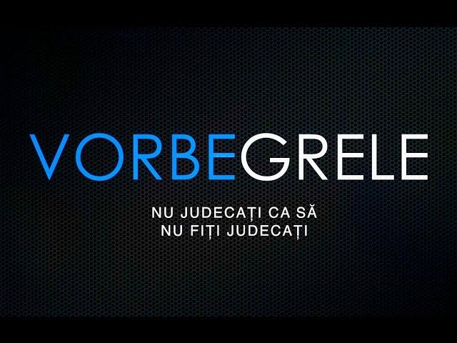 Rei Abrudan - Vorbe Grele - Nu judecati ca sa nu fiti judecati