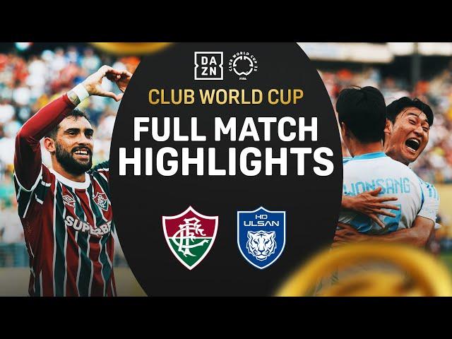 Fluminense Comes From Behind vs. Ulsan HD | FIFA Club World Cup Highlights