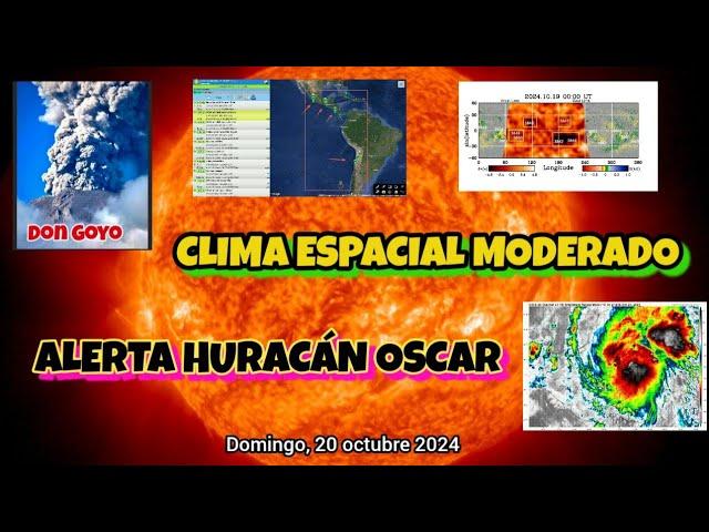 #ALERTA HURACÁN OSCAR. ACTUALIZACIÓN SOLAR Y SÍSMICA, DOMINGO 20 OCTUBRE