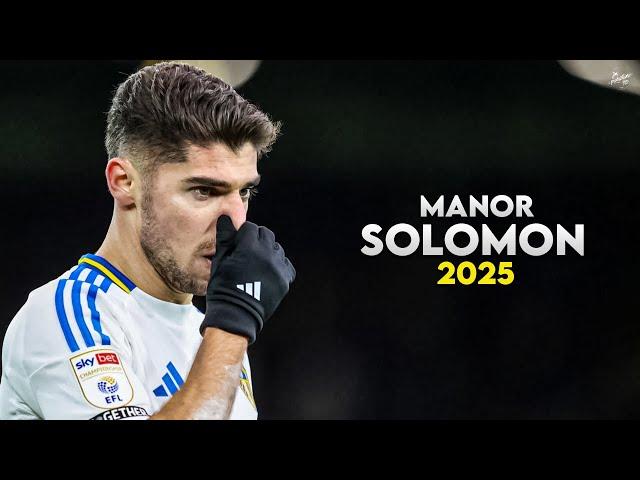 Manor Solomon 2025 - Magic Skills, Assists & Goals - Leeds United | HD