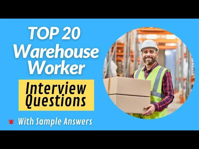 Warehouse Worker Interview Questions and Answers for 2024