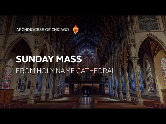 Sunday Mass in English from Holy Name Cathedral - 6/22/2025