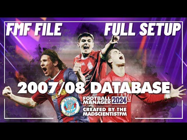 FM24 How to setup the 2007/08 DB fmf file FULL SETUP GUIDE