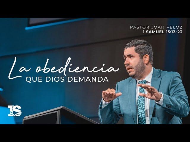 La obediencia que Dios demanda - Pastor Joan Veloz | La IBI