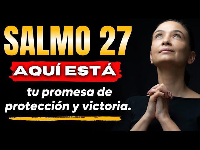 SALMO 27:  LA oración MÁS PODEROSA de la BIBLIA - Descubre Cómo Superar tus Miedos