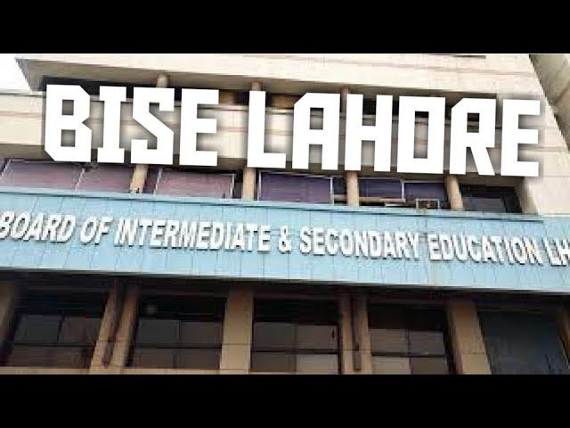 Insdie BISE Lahore | Board of Intermediate and Secondary Education