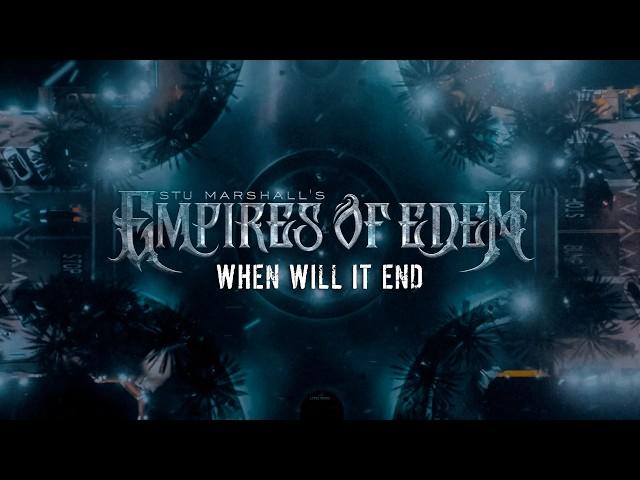 EMPIRES OF EDEN - When Will It End (Lyric Video)