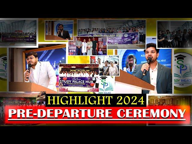 THE PRE-DEPARTURE CEREMONY HIGHLIGHTS 2024 | MBBS IN RUSSIA | STUDY PALACE HUB
