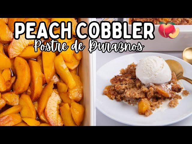 RECETA DE PEACH COBBLER | Cómo Hacer Un Postre de Duraznos 