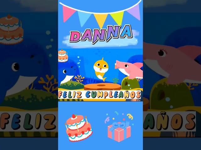 BABY SHARK te felicita en tus cumpleaños DANNA