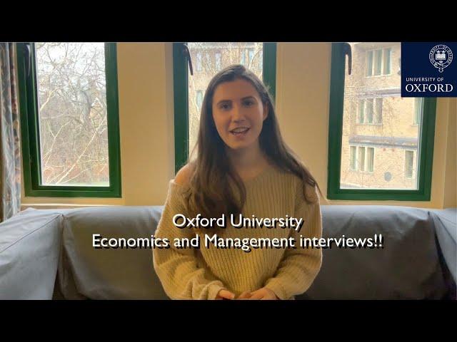 Oxford university Economics and Management interviews!!