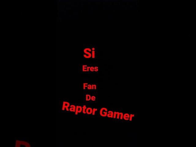 Dale Like si eres fan de Raptor Gamer