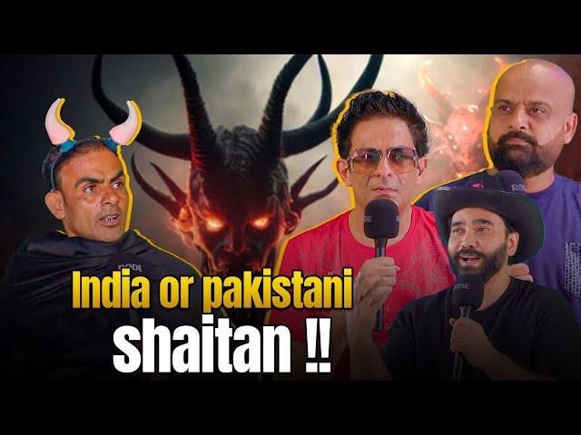 Indian Or Pakistani Shaitan | Ahmed Khan Podcast