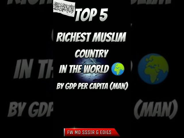 Top 5 Richest Muslim Countries In The World By GDP Per Man | Nasheed | #shorts #islam #muslim