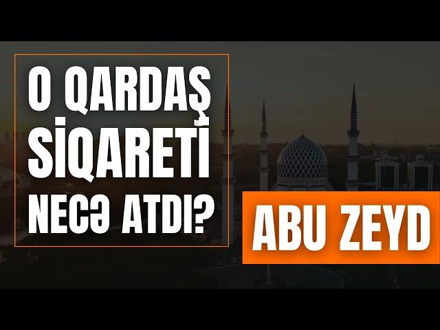 O qardaş siqareti necə atdı? Abu Zeyd I Fəcr TV