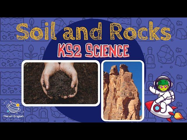 Soil and Rocks | KS2 Science | STEM and Beyond