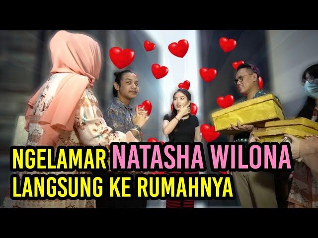 BAWA KELUARGA BESAR UNTUK NGELAMAR NATASHA WILONA