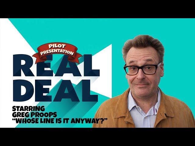The Real Deal Pilot|Greg Proops|Whose Line