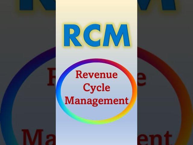 Revenue Cycle Management (RCM)