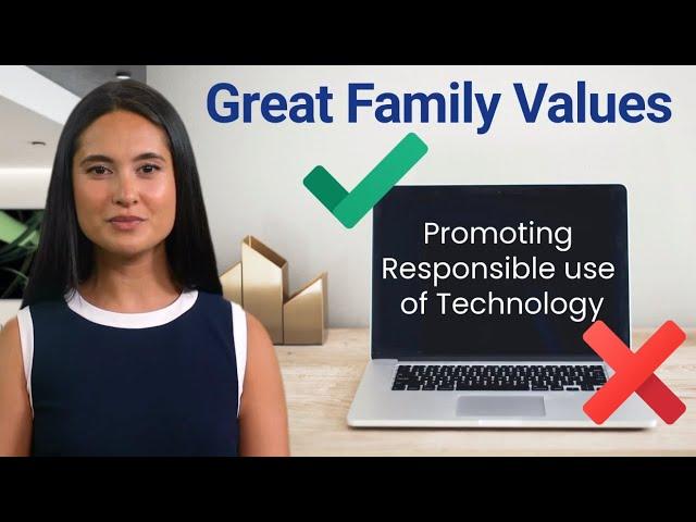 Great Family Values - Responsible Use of Technology