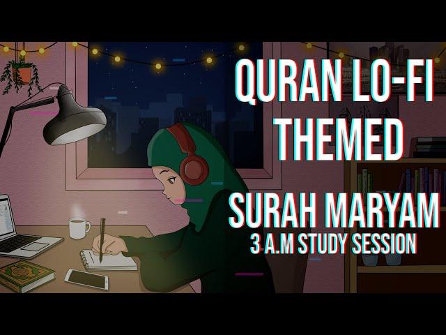 3 A.M Study Session  - Relaxing Quran recitation [Lofi theme]