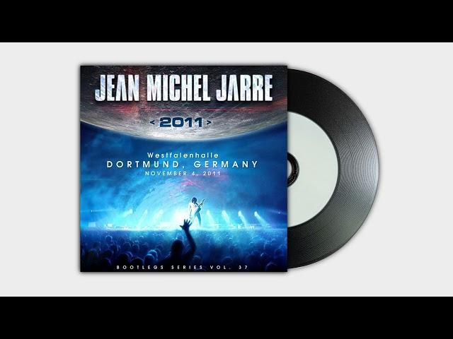 Jean Michel Jarre - 2011 Tour Dortmund (Bootlegs Series # 37) Remastered