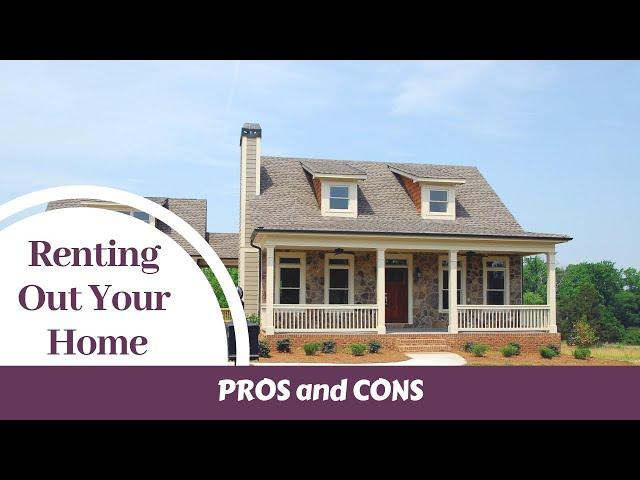 Pros and Cons of Renting Out Your Home – St. Louis Property Manager Explains