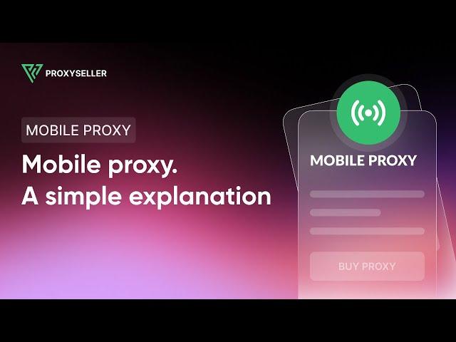 What are Mobile Proxies? A simple explanation