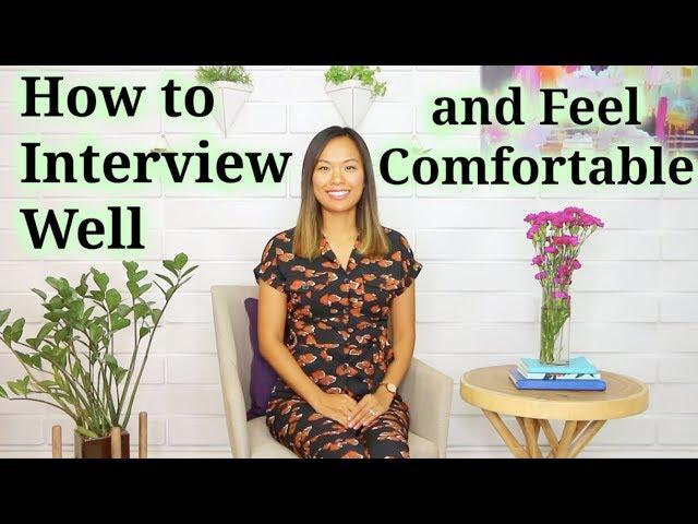 How to Interview Well (and Feel Comfortable)