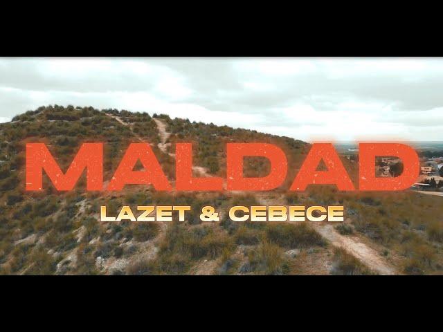 Lazet, CeBeCe - MALDAD (Video Oficial)