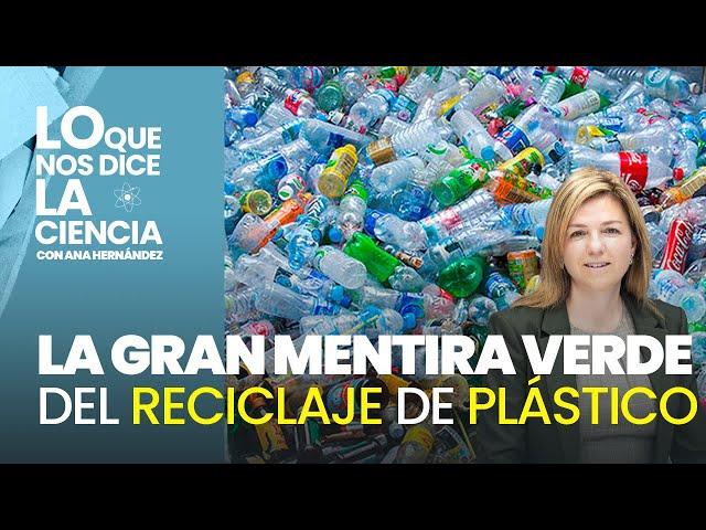 El reciclaje de plásticos: la gran mentira verde