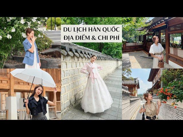 Địa điểm và chi phí cho chuyến du lịch Hàn Quốc tự túc từ A-Z | From Sue