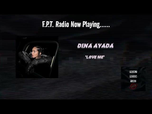 Dina Ayada - Love Me | F.P.T. Radio 